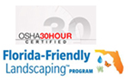 Central Florida Landscaping, Inc. is certified in OSHA 30hour Florida-friendly landscaping program